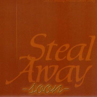 Steal Away Soon