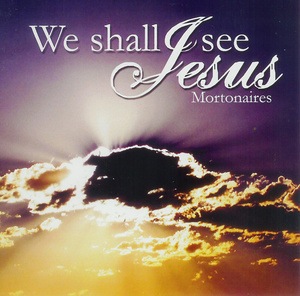 We Shall See Jesus