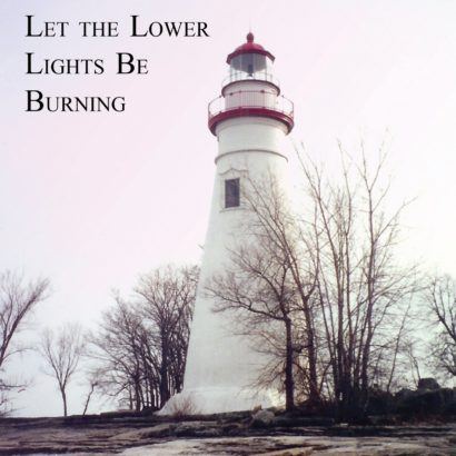 Let the Lower Lights Be Burning