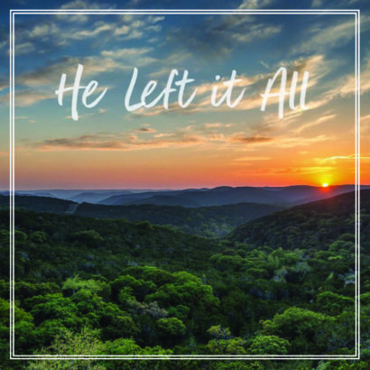 He Left It All